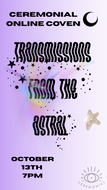 Transmissions from the Astral with Leslie * October 13th 7pm