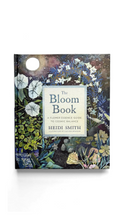 The Bloom Book : A Flower Essence Guide to Cosmic Balance by Heidi Smith