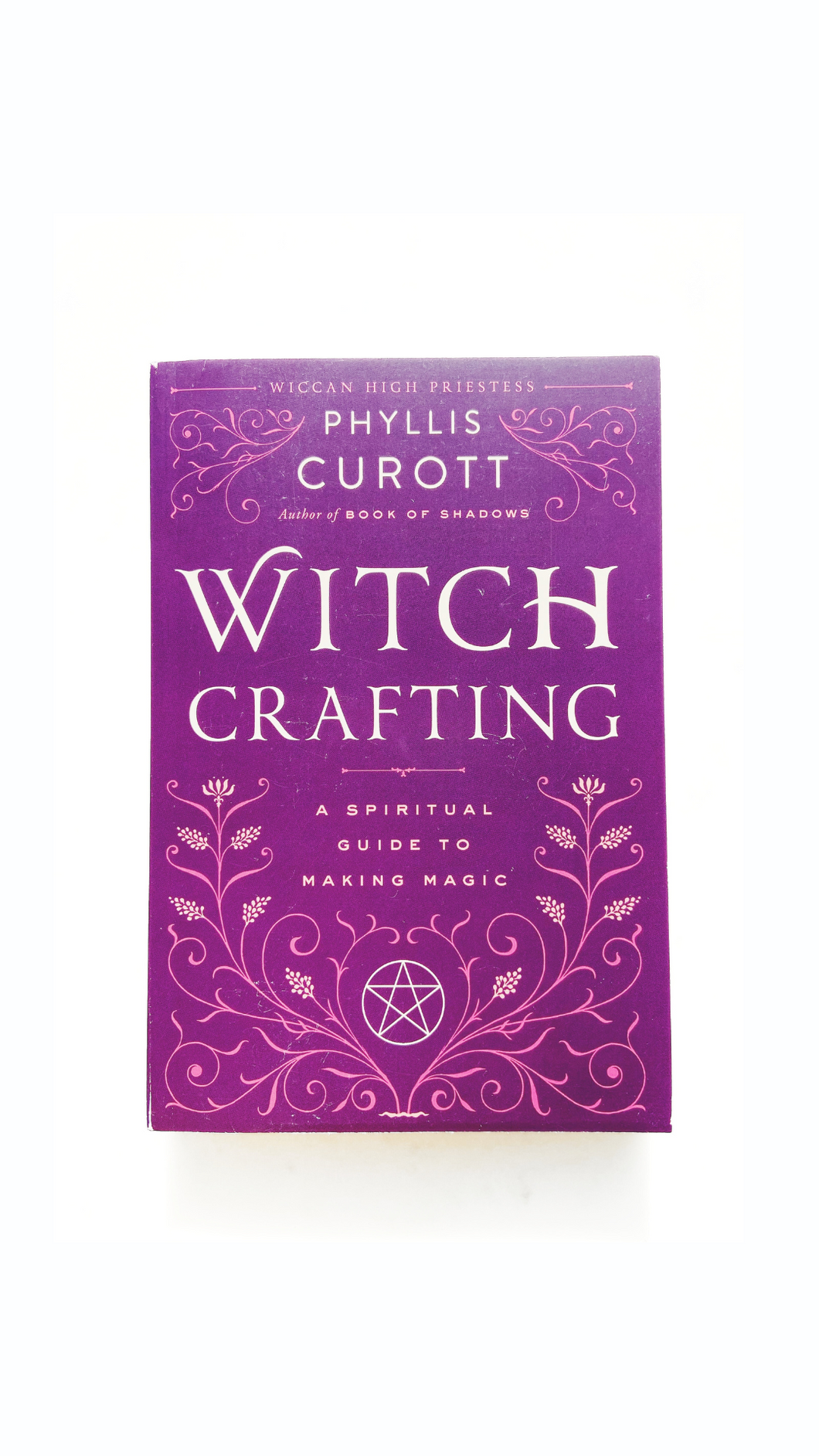 Witchcrafting: A Spiritual Guide to Magic Making