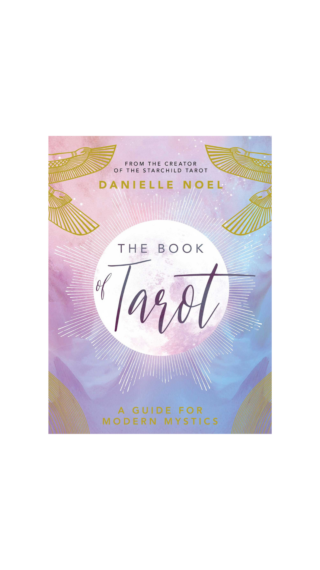 The Book of Tarot: A Guide for Modern Mystical