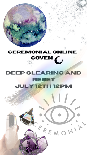 Deep Clearing and Reset * July 12th 12pm