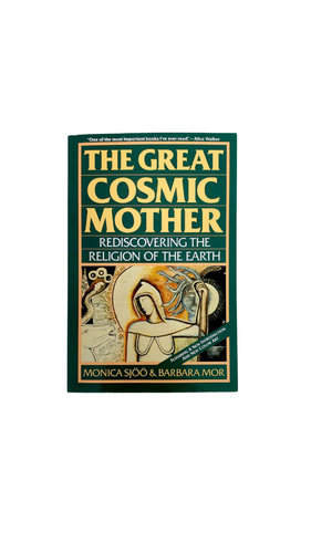 The Great Cosmic Mother by Monica Sjoo & Barbara Mor