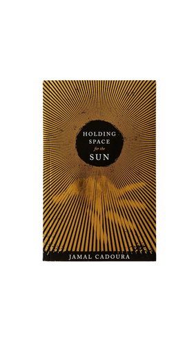 Book cover of Holding Space for the Sun by Jamal Cadoura