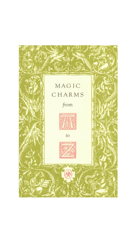 Magic Charms A to Z by Elizabeth Pepper
