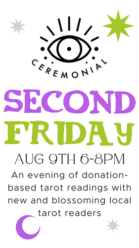 Second Friday ~ August 9th 6-8pm - An Evening of Donation-Based Tarot Readings