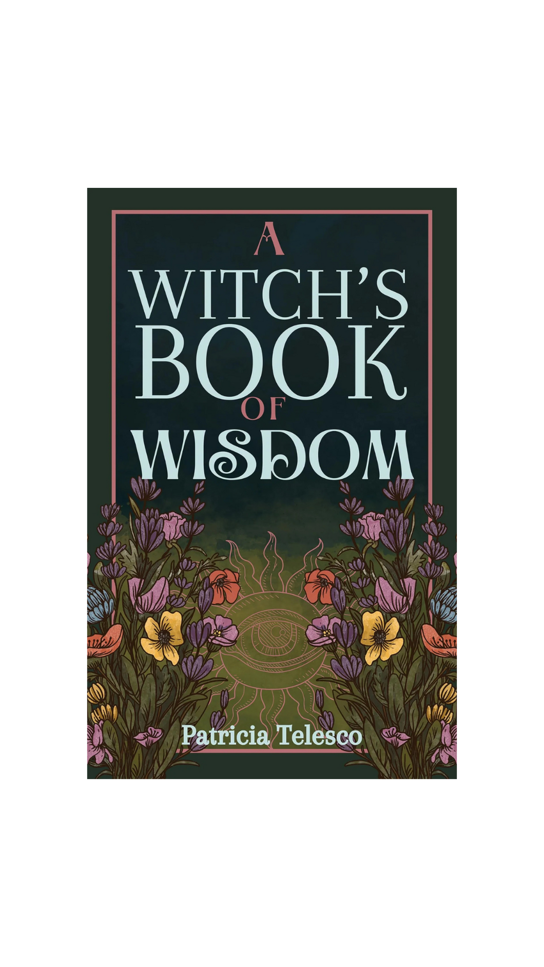 A Witch’s Book of Wisdom