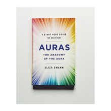 Auras: The Anatomy of the Aura by Eliza Swann