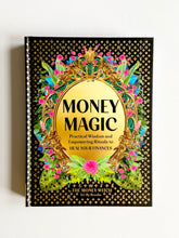Money Magic: Practical Wisdom and Empowering Rituals